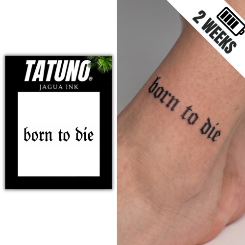 Tatuaż półtrwały born to die
